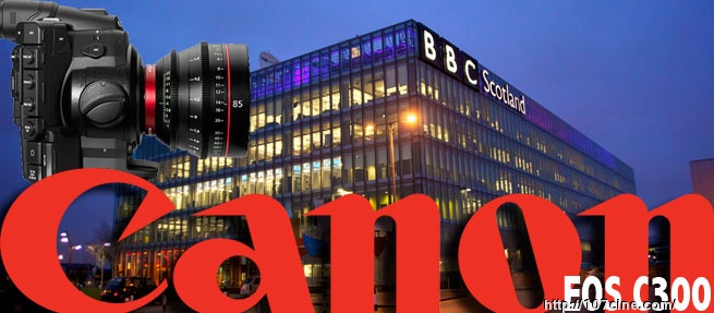 对EOS C300的第一印象在BBC Scotland